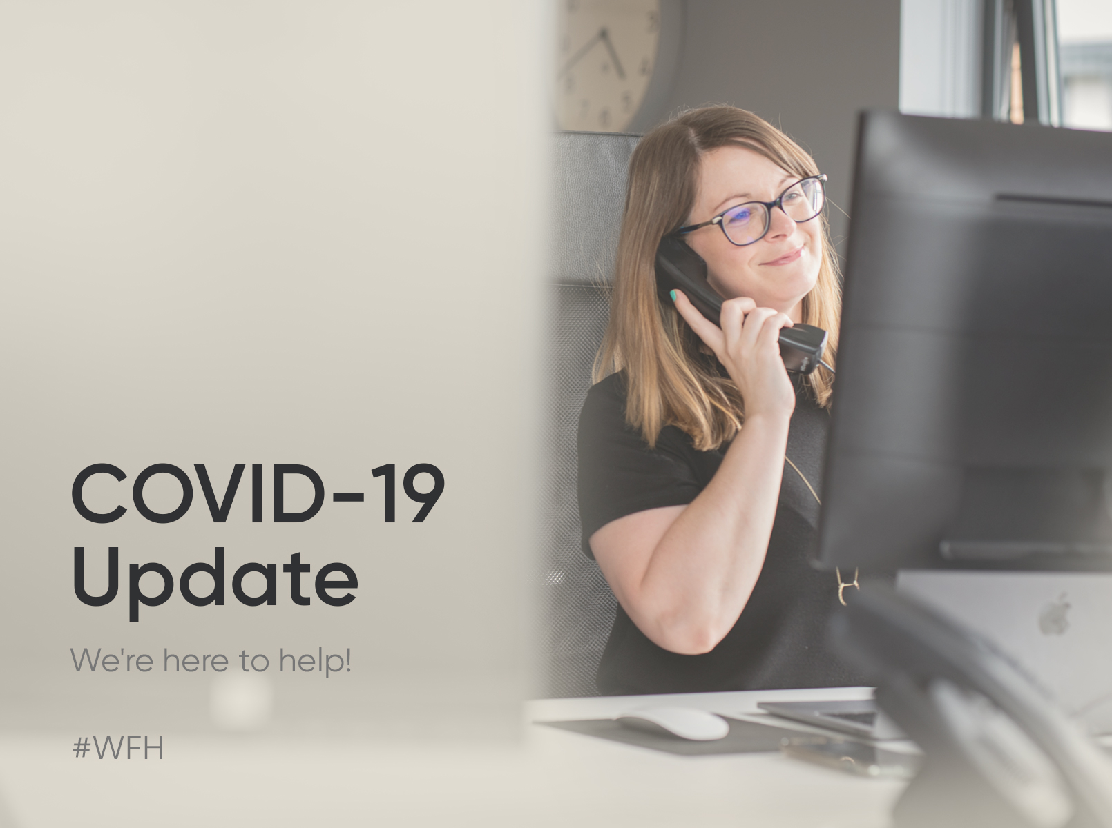 COVID-19 update: We’re still here to help!