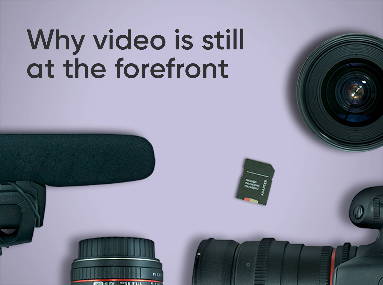 Why Video Marketing is still at the forefront