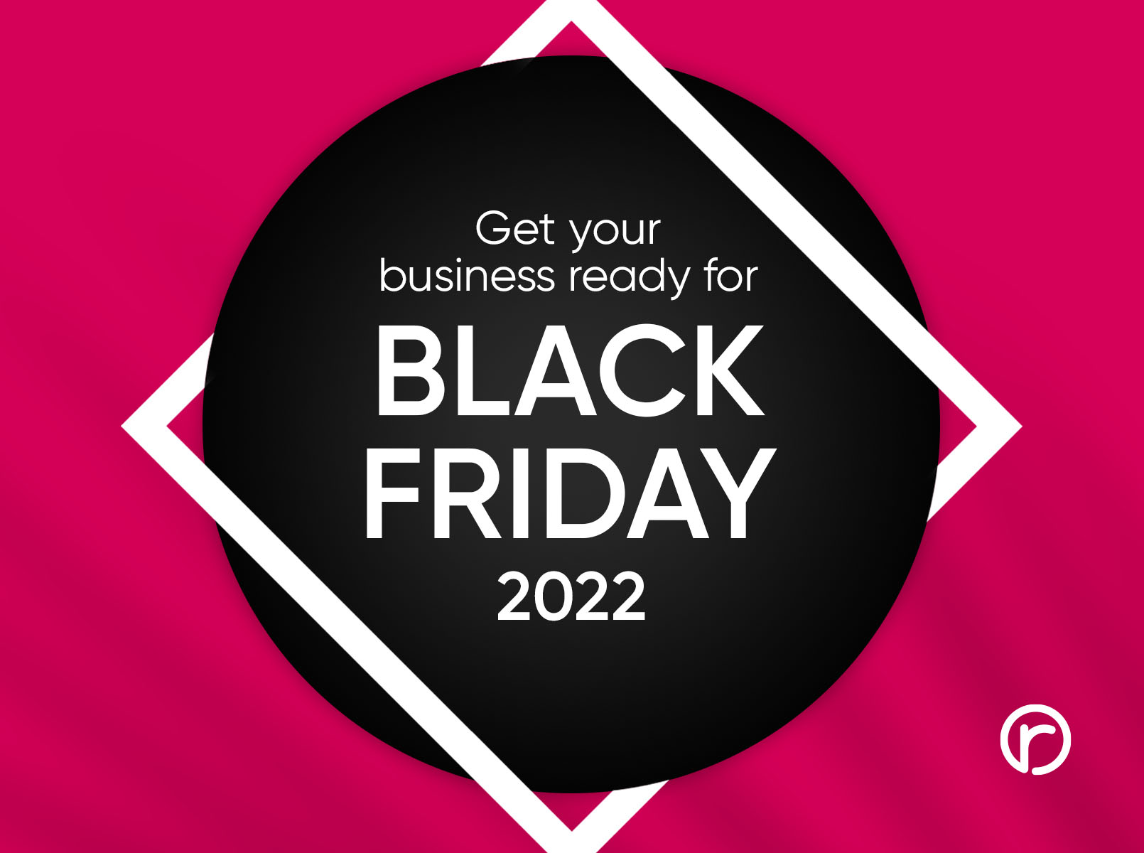 Get your business ready for Black Friday 2022