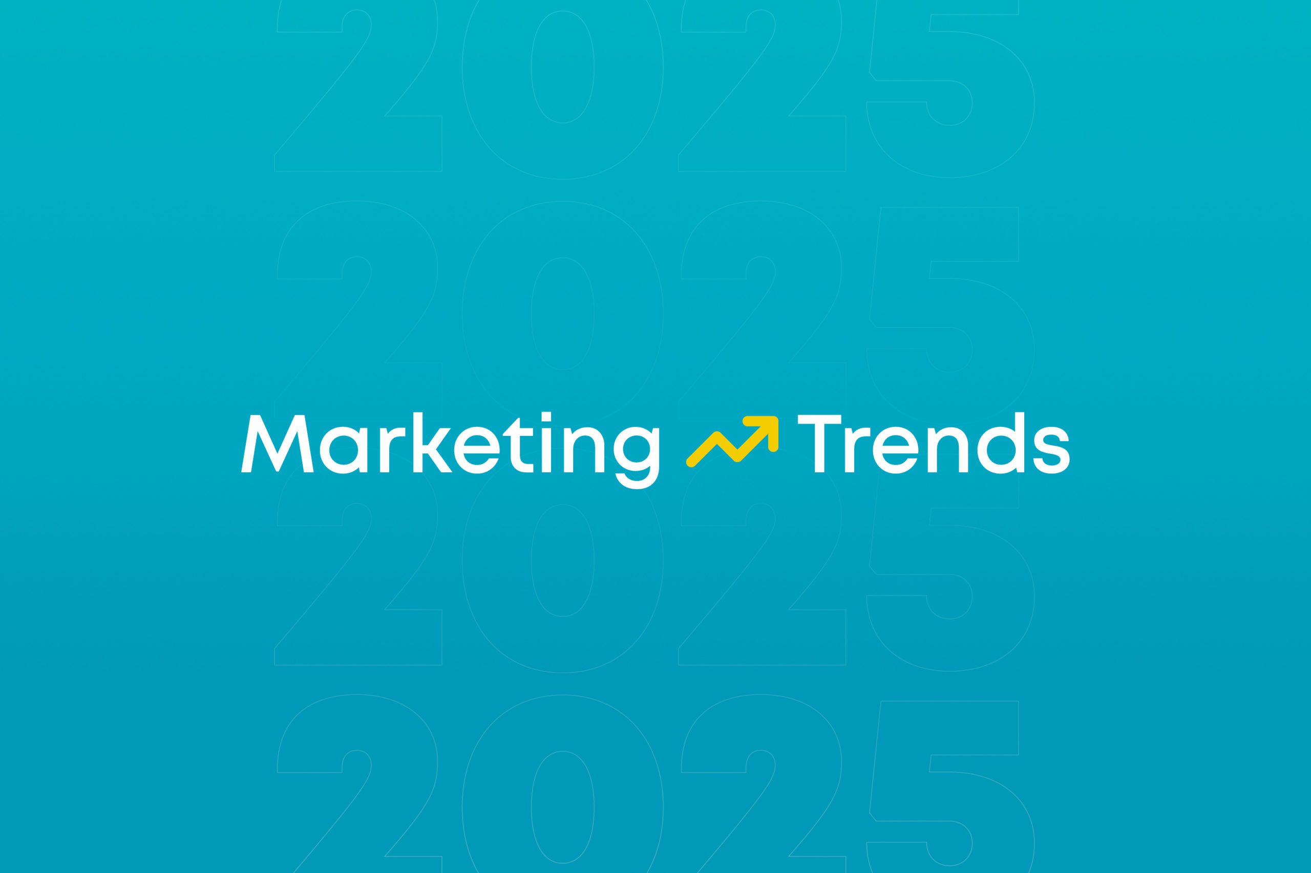 Marketing Trends 2025 | Reech Agency